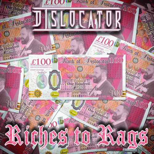 Dislocator : Riches to Rags